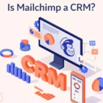 Is Mailchimp a CRM?